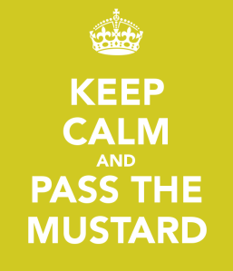 keep-calm-and-pass-the-mustard